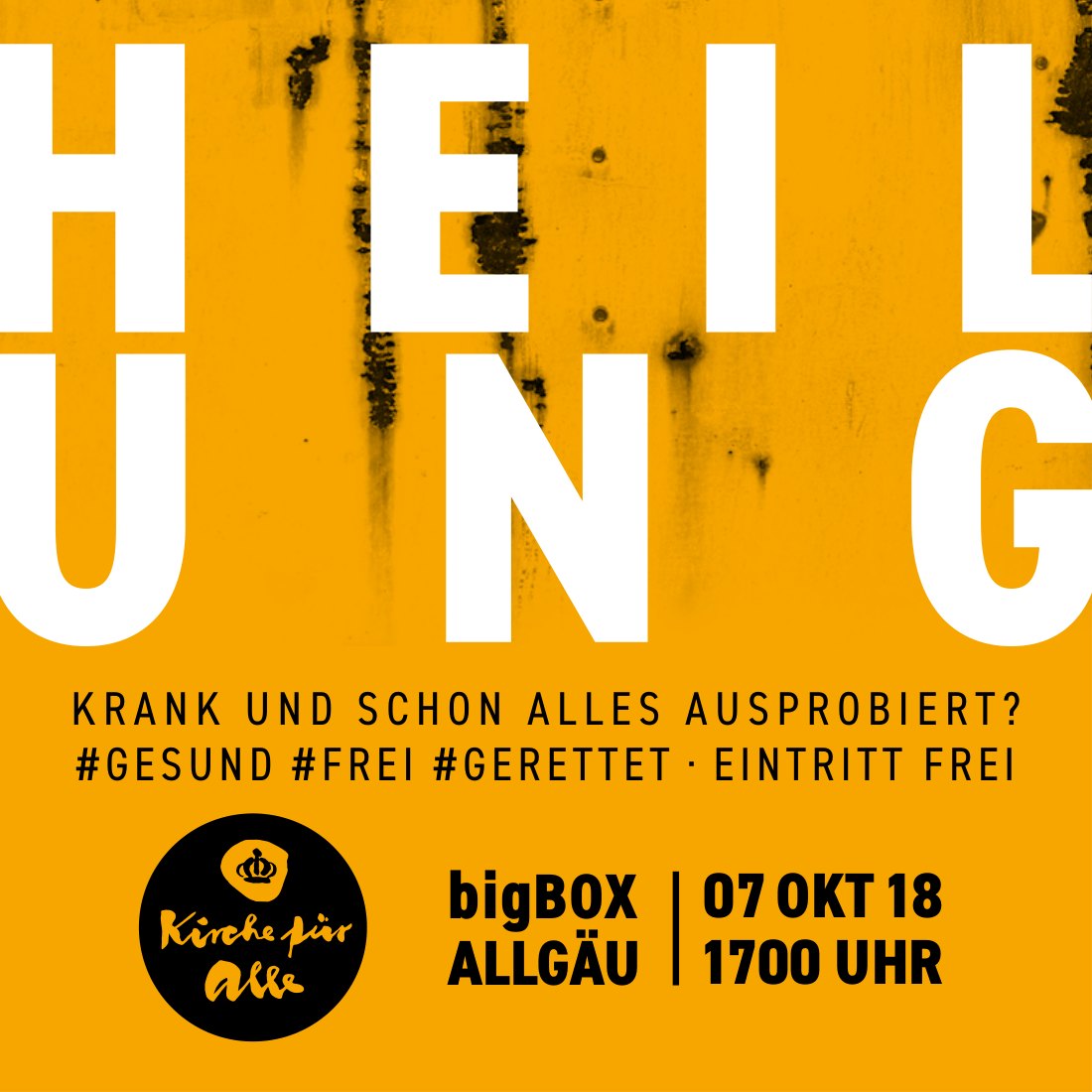 Flyer: Heilung – #gesund #frei #gerettet, bigBOX Allgäu, 7. Oktober 2018